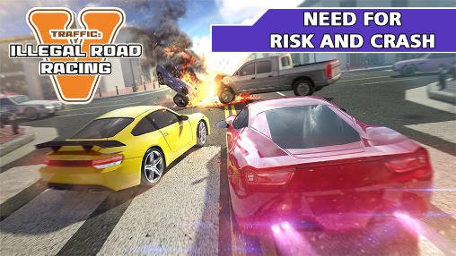 download Traffic: Need for risk and crash. Illegal road racing apk